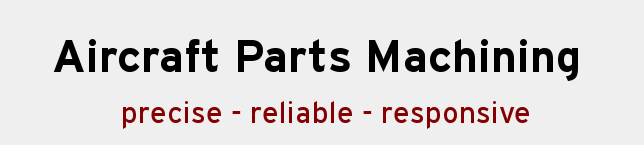 Aircraft components machining - precise, reliable, responsive